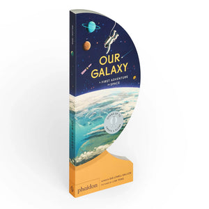 Our Galaxy: A First Adventure in Space - Phaidon Press (Boardbook)