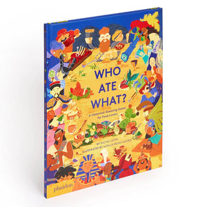 Who Ate What?: A Historical Guessing Game - Phaidon Press (Hardback)