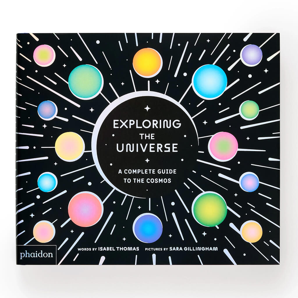 Exploring the Universe: A Complete Guide to the Cosmos - Phaidon Press (Hardback)