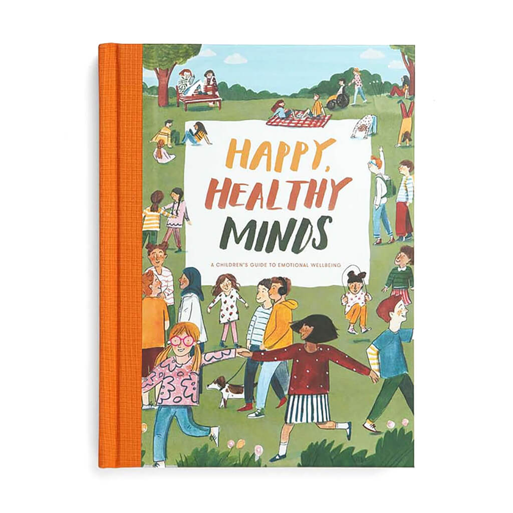 Happy, Healthy Minds: A Children's Guide to Emotional Wellbeing - The School of Life (Hardback)