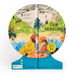 Our Seasons: The World in Winter, Spring, Summer, and Autumn - Phaidon Press (Boardbook)