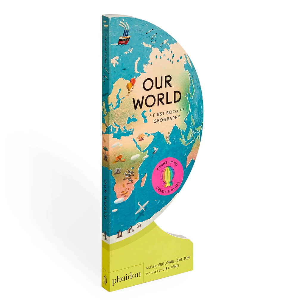 Our World: A First Book of Geography - Phaidon Press (Boardbook)