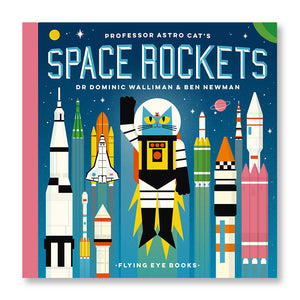Professor Astro Cat's Space Rockets - Flying Eye Books (Hardback)