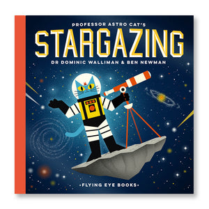 Professor Astro Cat's Stargazing - Flying Eye Books (Hardback)