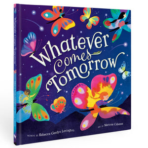 Whatever Comes Tomorrow - Barefoot Books (Hardback)