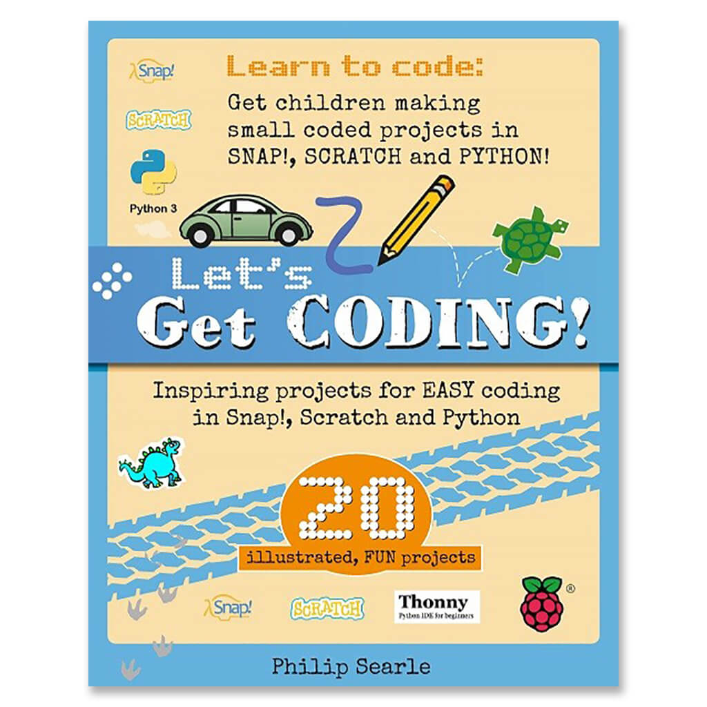Let's Get Coding Book: Inspiring Projects for Easy Coding in Snap, Scr ...